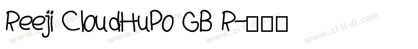 Reeji CloudHuPo GB R字体转换